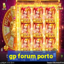 gp forum porto